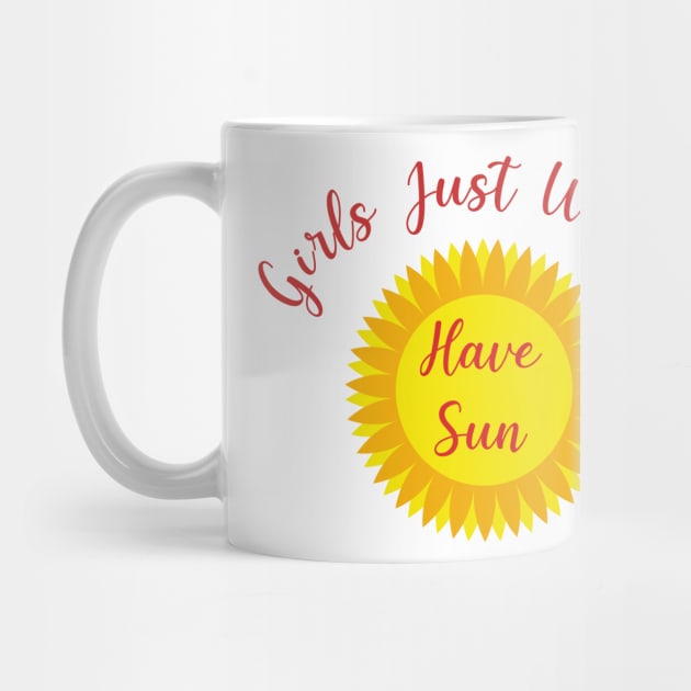 Girls Just Wanna Have Sun -  Summer Quote Design by sarahwainwright